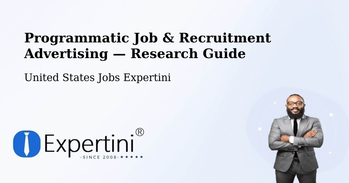 Programmatic Job & Recruitment Advertising — Research Guide – Anson